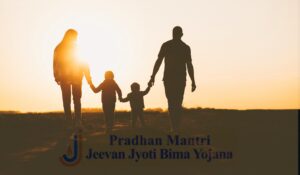 Pradhan Mantri Jeevan Jyoti Bima Yojana (PMJJBY)